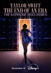 Тейлор Свифт: The Eras Tour - Конец Эры (Сериал 2025)
