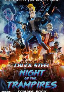 Chuck Steel: Night of the Trampires (Мультфильм 2018)